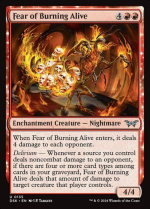 Fear of Burning Alive - Foil<br /><span class="collector-number">Collector No. 135</span>