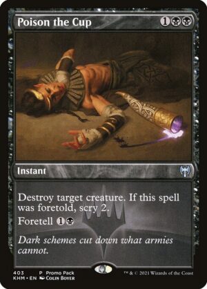 Poison the Cup<br /><span class="collector-number">Collector No. 403</span>