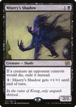 Misery's Shadow<br /><span class="collector-number">Collector No. 107p</span>