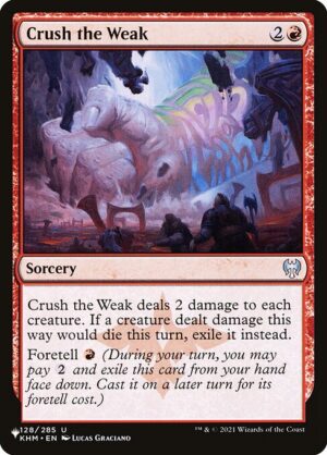 Crush the Weak<br /><span class="collector-number">Collector No. KHM-128</span>